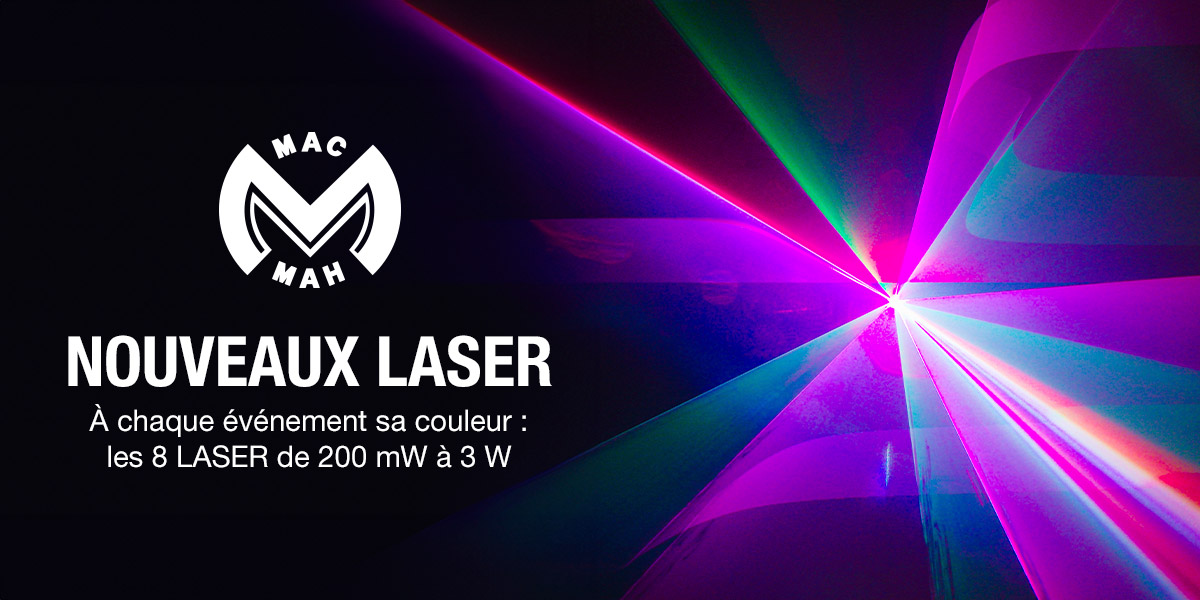 Eclairages LASER Mac Mah