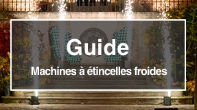 Guide machines a etincelles froides