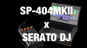 SP-404MKII_Guide_serato_dj