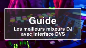Meilleurs mixeurs DJ interface DVS